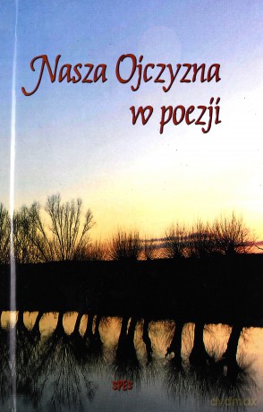 Nasza Ojczyzna W Poezji [KSIĄŻKA]