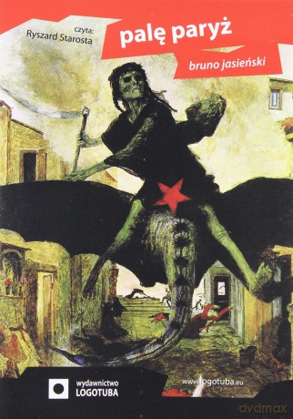 Palę Paryż  - Jasieński Bruno [Audiobook]