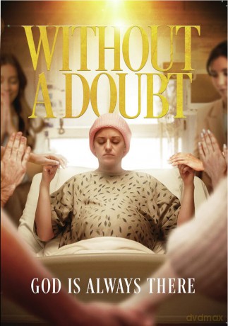 Without A Doubt: God is Always There [DVD]