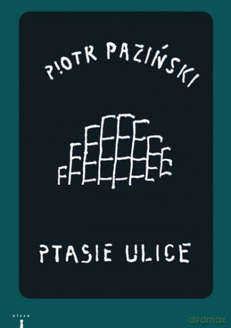 Ptasie Ulice - Paziński Piotr [KSIĄŻKA]