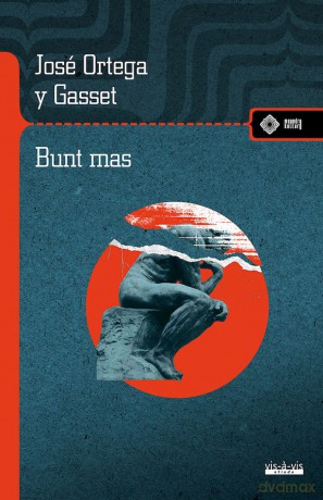Bunt mas - José Ortega y Gasset