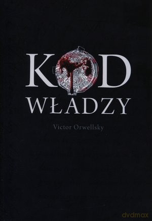 Kod Władzy - Orwellsky Victor [KSIĄŻKA]