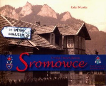 Sromowce. U Stóp Trzech Koron - Monita Rafał [KSIĄŻKA]