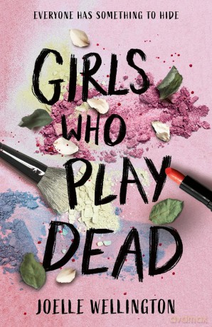 Girls Who Play Dead - Joelle Wellington