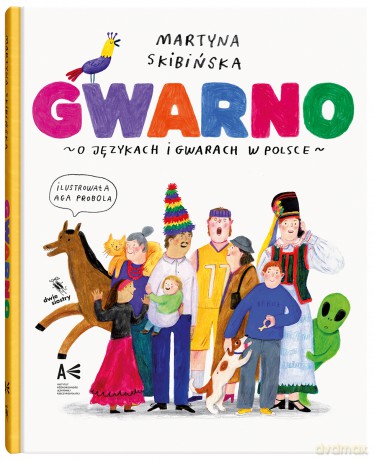 Gwarno. O językach i gwarach w Polsce - Martyna Skibińska