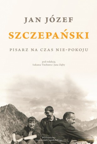 Jan Józef Szczepański. Pisarz na czas nie-pokoju - Opracowanie zbiorowe