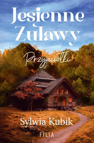 Jesienne Żuławy. Przyjaciółki. Wielkie Litery - Sylwia Kubik