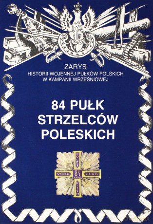 84 Pułk Strzelców Poleskich - Nawrocki Antoni [KSIĄŻKA]