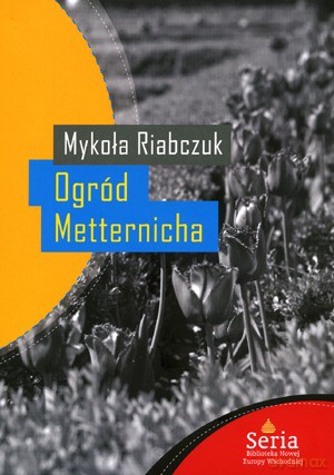 Ogród Metternicha - Riabczuk Mykoła [KSIĄŻKA]
