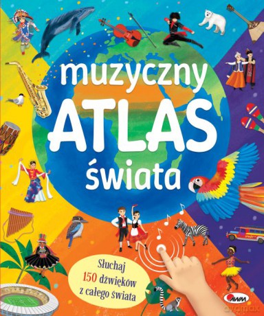 Muzyczny atlas świata - Opracowanie zbiorowe