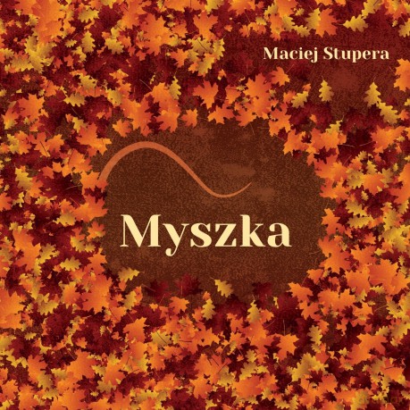 Myszka - Maciej Stupera