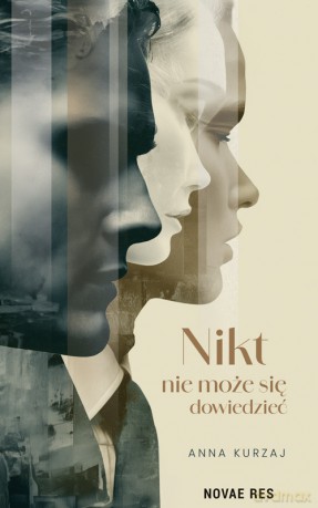 Nikt nie może się dowiedzieć - Anna Kurzaj