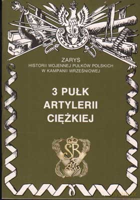3 Pułk Artylerii Ciężkiej - Zarzycki Piotr [KSIĄŻKA]