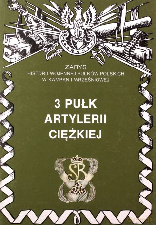 3 Pułk Artylerii Ciężkiej - Zarzycki Piotr [KSIĄŻKA]