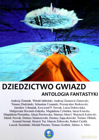 Dziedzictwo Gwiazd. Antologia Fantastyki [KSIĄŻKA]
