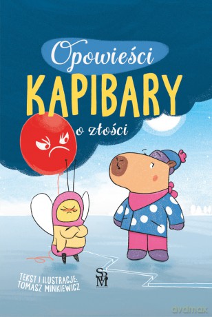 O złości. Opowieści kapibary - Tomasz Minkiewicz