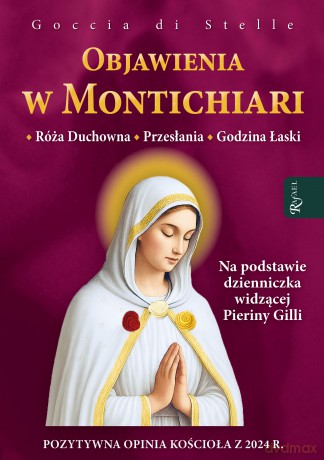 Objawienia w Montichiari. Róża duchowna, przesłanie, godzina łaski - Goccia di Stelle
