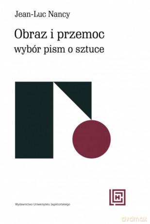 Obraz i przemoc. Wybór pism o sztuce. Hermeneia - Jean-Luc Nancy