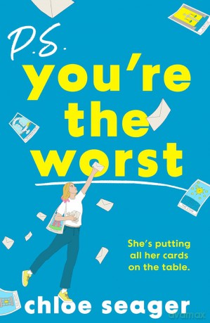 P.S. You're the Worst - Chloe Seager