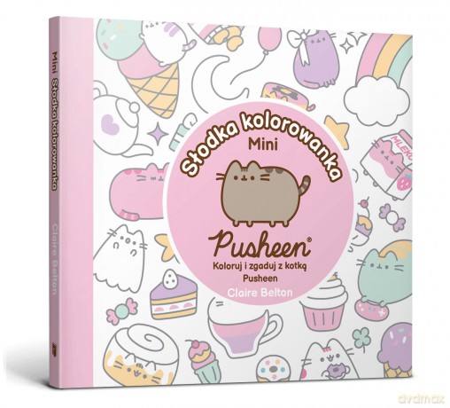 Słodka minikolorowanka Pusheen. Pusheen - Claire Belton