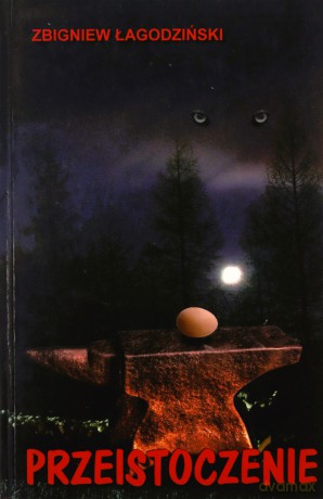 Przeistoczenie - Łagodziński Zbigniew [KSIĄŻKA]