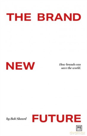 The Brand New Future - Bob Sheard