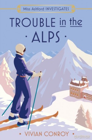 Trouble in the Alps. Book 6 - Vivian Conroy