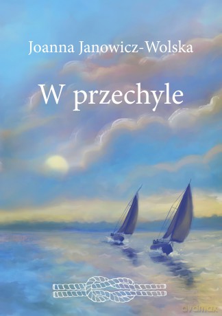 W przechyle - Joanna Janowicz-Wolska