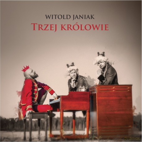 Witold Janiak Trio: Trzej Królowie [CD]