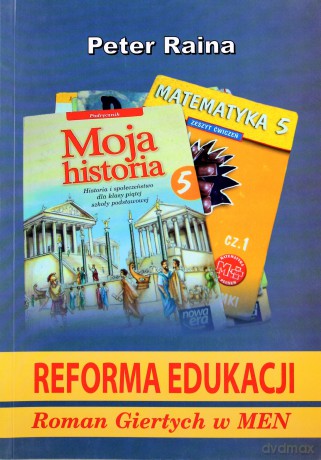 Reforma Edukacji. Roman Giertych W Men - Raina Peter [KSIĄŻKA]