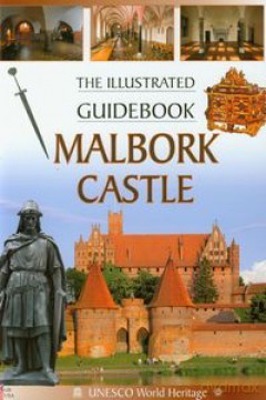 Zamek Malbork. Malbork Castle (wersja Angielska) [KSIĄŻKA]
