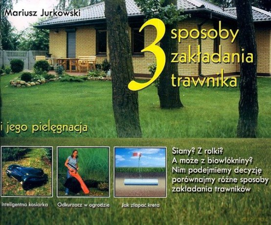 3 Sposoby Zakładania Trawnika - Jurkowski Mariusz [KSIĄŻKA]