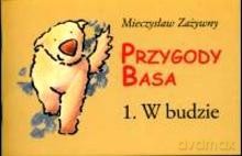 Przygody Basa. W Budzie - Zażywny Mieczysław [KSIĄŻKA]