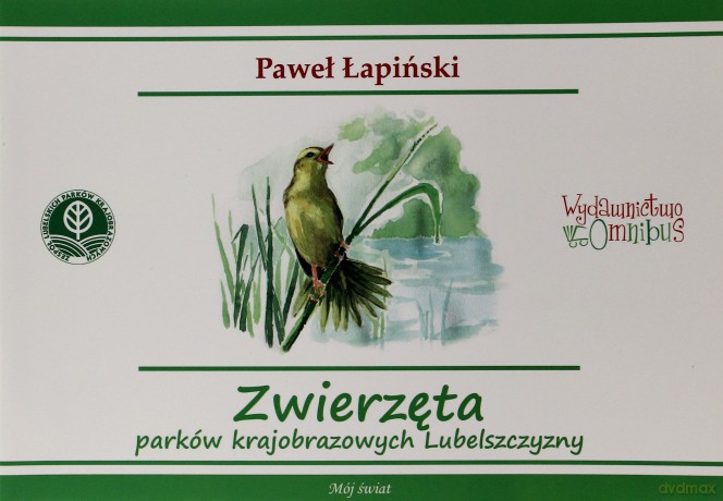 Zwierzęta Parków Krajobrazowych Lubelszczyzny - Łapiński Paweł [KSIĄŻKA]