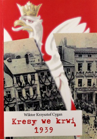 Kresy We Krwi - Wiktor Krzysztof Cygan [KSIĄŻKA]