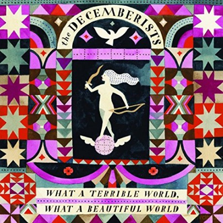 The Decemberists: What A Terrible World, What A Beautiful World [CD]