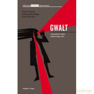 Gwałt. Głos Kobiet Wobec Społecznego Tabu. [KSIĄŻKA]