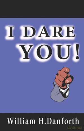 I Dare You! - William H Danforth