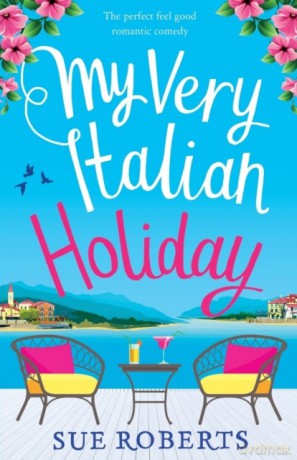 My Very Italian Holiday - Sue Roberts [KSIĄŻKA]
