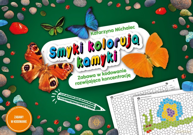 Smyki kolorują kamyki Zabawa w kodowanie rozwijająca koncentrację - Katarzyna Michalec [KSIĄŻKA]