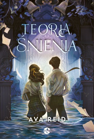Teoria śnienia - Ava Reid [KSIĄŻKA]
