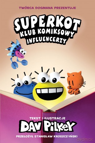 Influencerzy. Superkot. Klub komiksowy (Tom 5) - Dav Pilkey [KOMIKS]