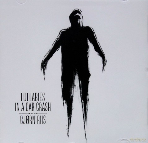 Bjorn Riis: Lullabies In A Car Crash [CD]