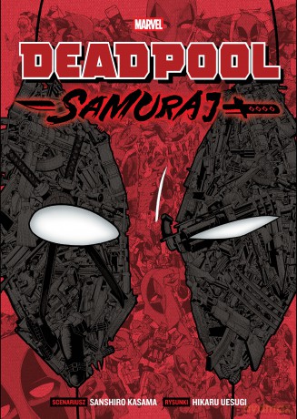 Deadpool Samuraj (Tom 1) - Sanshiro Kasama, Hikaru Uesugi [KOMIKS]