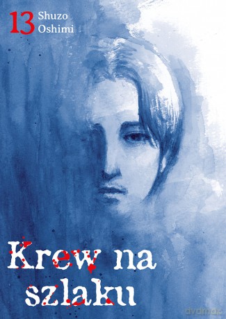 Krew na szlaku (Tom 13) - Shuzo Oshimi [KOMIKS]
