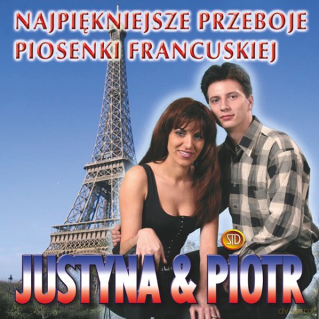 Justyna I Piotr: Najpiękniejsze Przeboje Piosenki Francuskiej [CD]