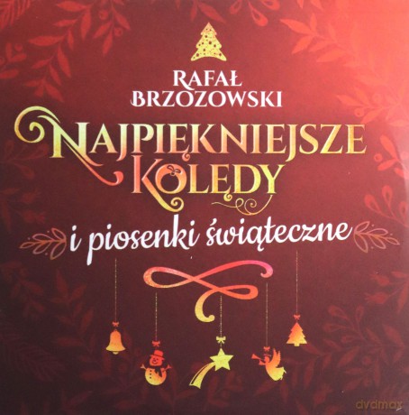 Rafał Brzozowski. Najpiękniejsze kolędy i piosenki świąteczne [CD]