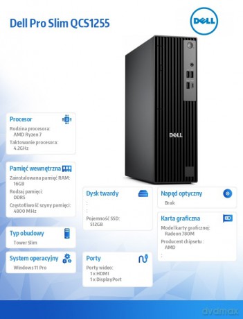 Komputer Dell Pro Slim QCS1255 W11Pro Ryzen 7 8700G/1x16GB/512GB/Integrated/WLAN + BT/Kb/TPM/3YPS