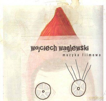 Wojciech Waglewski: Muzyka Filmowa [3CD]