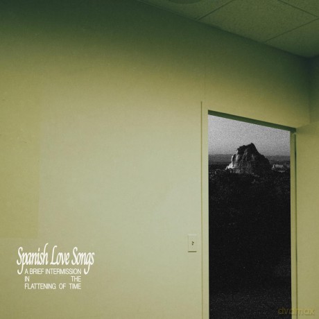 Spanish Love Songs: A Brief Intermission In The Flattening Of Time (digipack) [CD]